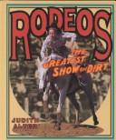 Cover of: Rodeos: The Greatest Show on Dirt (First Book)