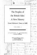Cover of: The Peoples of the British Isles: A New History : From Prehistoric Times to 1688 (Wadsworth British History Series)