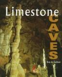Cover of: Limestone Caves (First Books - Earth & Sky Science)