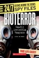 Cover of: Bioterror: Deadly Invisible Weapons (24/7: Science Behind the Scenes)