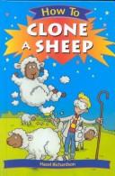 Cover of: How to Clone a Sheep (How to)