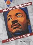 Cover of: Martin Luther King, Jr.: a man with a dream