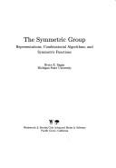 Cover of: The Symmetric Group:Representations, Combinatorial Algorithms, and Symmetric Functions by Carl Sagan