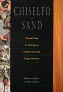 Cover of: Chiseled in Sand: Perspectives on Change in Human Service Organizations