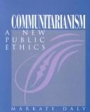 Cover of: Communitarianism by edited by Markate Daly.