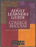 Cover of: The adult learner's guide to college success