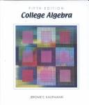 Cover of: College Algebra with CD by Jerome E. Kaufmann, Karen L. Schwitters, Jerome E. Kaufmann