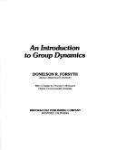 Cover of: An introduction to group dynamics by Donelson R. Forsyth