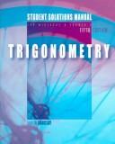 Cover of: Student Solutions Manual to Accompany Trigonometry by Charles P. McKeague, Charles P. McKeague, Judy Barclay