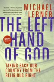 Cover of: Left Hand of God, The: Healing America's Political and Spiritual Crisis