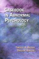 Cover of: Casebook in Abnormal Psychology, Revised