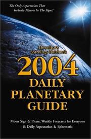 Cover of: 2004 Daily Planetary Guide: Moon Sign & Phase, Weekly Forcasts for Everyone & Daily Aspectarian & Ephemeris (Llewellyn's Daily Planetary Guide)