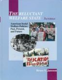 Cover of: The reluctant welfare state by Bruce S. Jansson