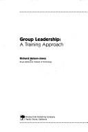 Cover of: Group leadership: a training approach