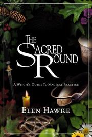 Cover of: Sacred Round: A Witch's Guide to Magical Practice