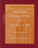 Cover of: Major Principles of Media Law, 2005 Edition by Wayne Overbeck