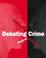 Cover of: Debating Crime