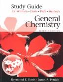 Cover of: General Chemistry, Study Guide Edition by Kenneth W. Whitten, Raymond E. Davis, James Albert Petrich, George G. Stanley