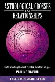 Cover of: Astrological Crosses In Relationships: Understanding Cardinal, Fixed & Mutable Energies