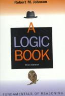 Cover of: A Logic Book: Fundamentals of Reasoning