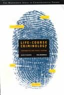 Cover of: Life course criminology: contemporary and classic readings