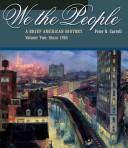 Cover of: We the People: A Brief American History, Volume I: To 1876 (with American Journey Online and InfoTrac®)