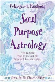 Cover of: Soul Purpose Astrology: How to Read Your Birth Chart for Growth & Transformation