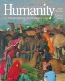 Cover of: Humanity: an introduction to cultural anthropology