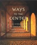 Cover of: Ways to the Center by Denise Lardner Carmody, T. L. Brink