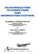 An introduction to computers and information systems by Robert A. Rademacher, Rademacher