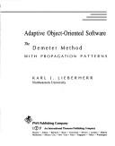 Cover of: Adaptive object-oriented software by Karl J. Lieberherr