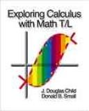 Cover of: Exploring Calculus W/Math T/L:  by Donald B. Small, Small, Small, Donald B. Small