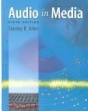 Cover of: Audio in media by Stanley R. Alten