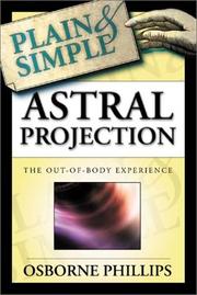 Cover of: Astral Projection Plain & Simple: The Out-of-Body Experience
