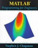 Cover of: MATLAB programming for engineers by Stephen J. Chapman