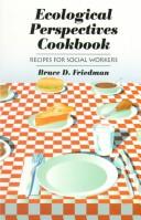 Cover of: Ecological Perspectives Cookbook: Recipes for Social Workers