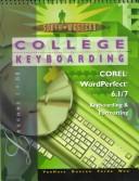 Cover of: College keyboarding, Corel WordPerfect 6.1/7, keyboarding & formatting: lessons 1-60