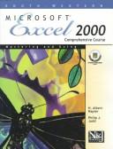 Cover of: Microsoft Excel 2000 Comprehensive Course by H. Albert Napier, Philip J. Judd, H. Albert Napier, Philip J. Judd