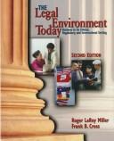 Cover of: The legal environment today: business in its ethical, regulatory, and international setting