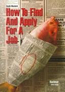 Cover of: How to Find and Apply for a Job