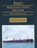 Cover of: Jane's Merchant Ships 2003-2004 (Jane's Merchant Ships) by David Greenman
