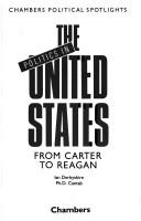 Cover of: Politics in the United States: From Carter to Reagan (Chambers Political Spotlights)
