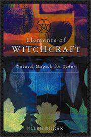 Cover of: Elements of Witchcraft: Natural Magick for Teens