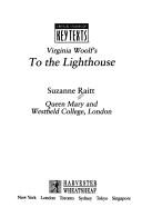 Cover of: "To the Lighthouse" (Critical Studies of Key Texts) by Suzanne Raitt