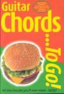 Cover of: Guitar Chords...To Go!