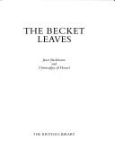 Cover of: The Becket Leaves (Manuscripts in Colour Series) by Janet Backhouse, Christopher De Hamel