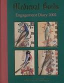 Cover of: British Library Engagement Diary 2002: Medieval Birds