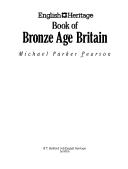 Cover of: English Heritage Book of Bronze Age Britain (English Heritage)