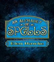 Cover of: An alphabet of spells by Elen Hawke