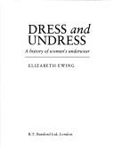 Dress and undress by Elizabeth Ewing